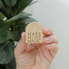 Wooden Needle Minder - 'Make More Magic'