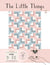 The Little Things Quilt Pattern